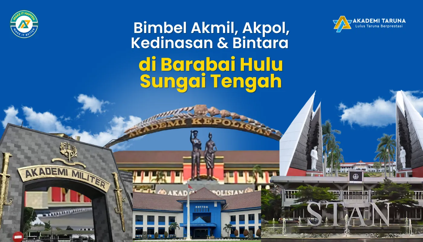 Bimbel Akmil, Akpol, Kedinasan & Bintara di Barabai Hulu Sungai Tengah