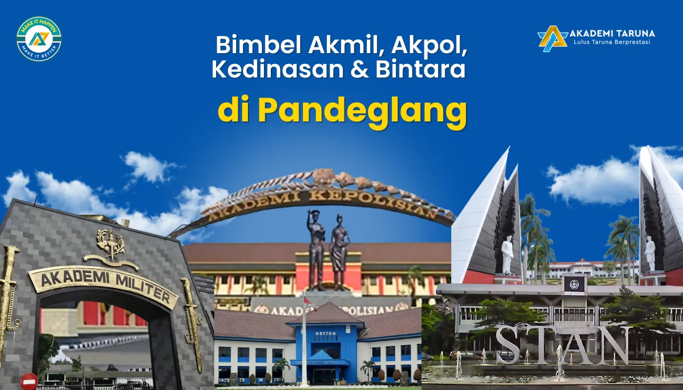 Bimbel Akmil, Akpol, Kedinasan & Bintara di Pandeglang