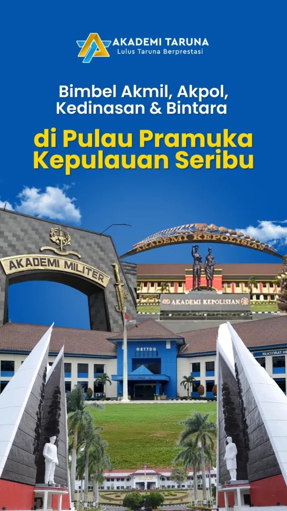 Bimbel Akmil, Akpol, Kedinasan & Bintara di Pulau Pramuka Kepulauan Seribu