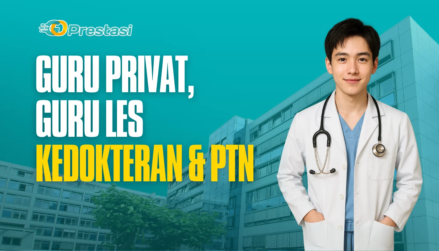 Guru Privat, Guru Les Kedokteran & PTN