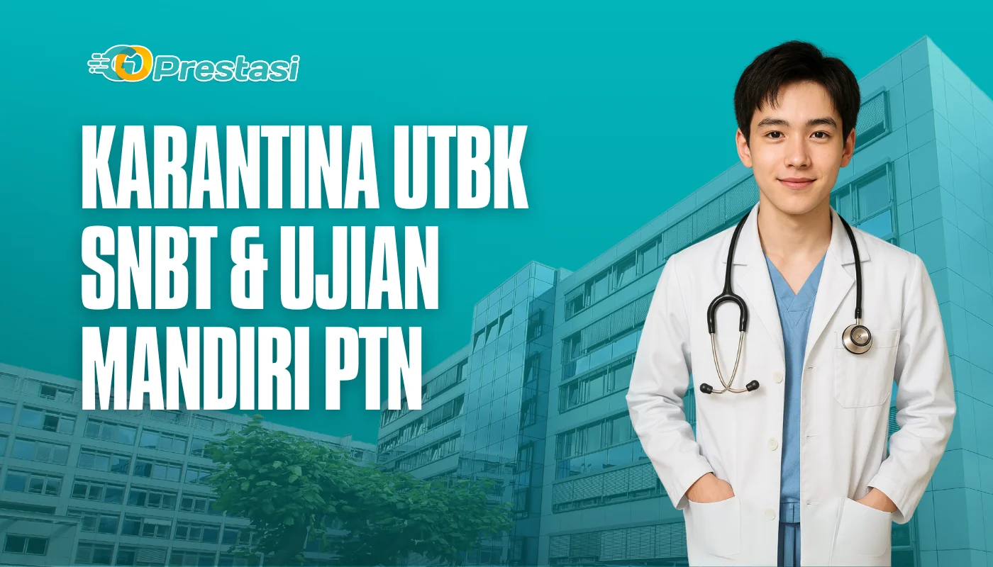 Karantina UTBK SNBT & Ujian Mandiri PTN