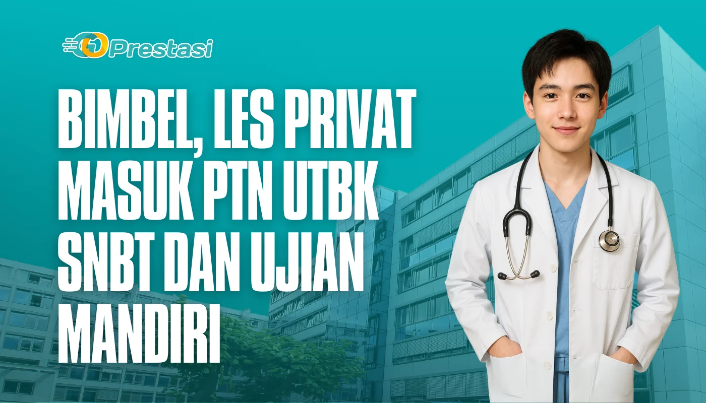 Bimbel, Les Privat Masuk PTN UTBK SNBT dan Ujian Mandiri