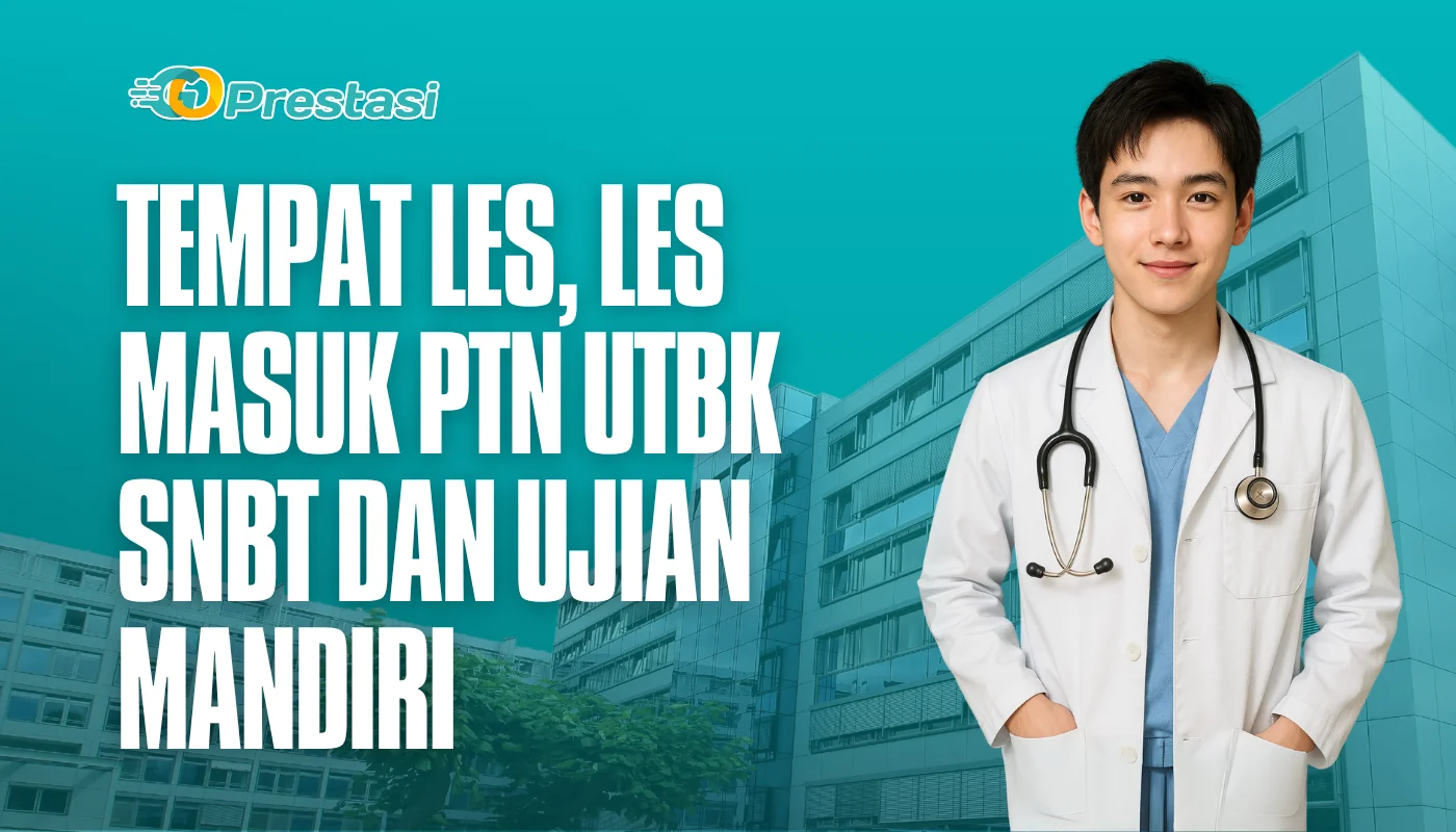 Tempat Les, Les Masuk PTN UTBK SNBT dan Ujian Mandiri
