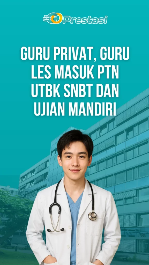 Guru Privat, Guru Les Masuk PTN UTBK SNBT dan Ujian Mandiri