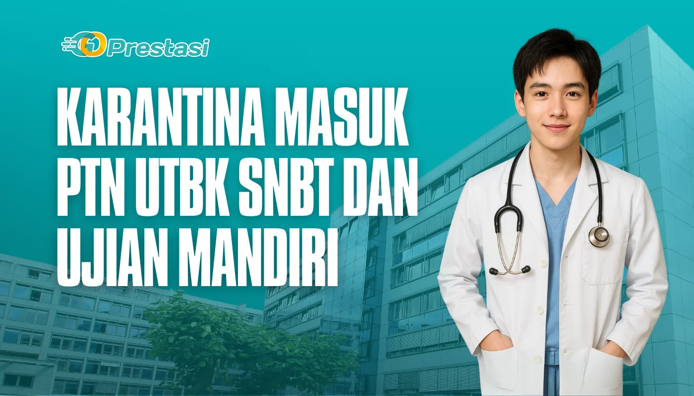Karantina Masuk PTN UTBK SNBT dan Ujian Mandiri