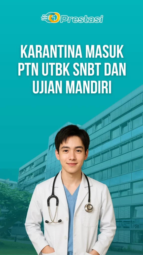 Karantina Masuk PTN UTBK SNBT dan Ujian Mandiri