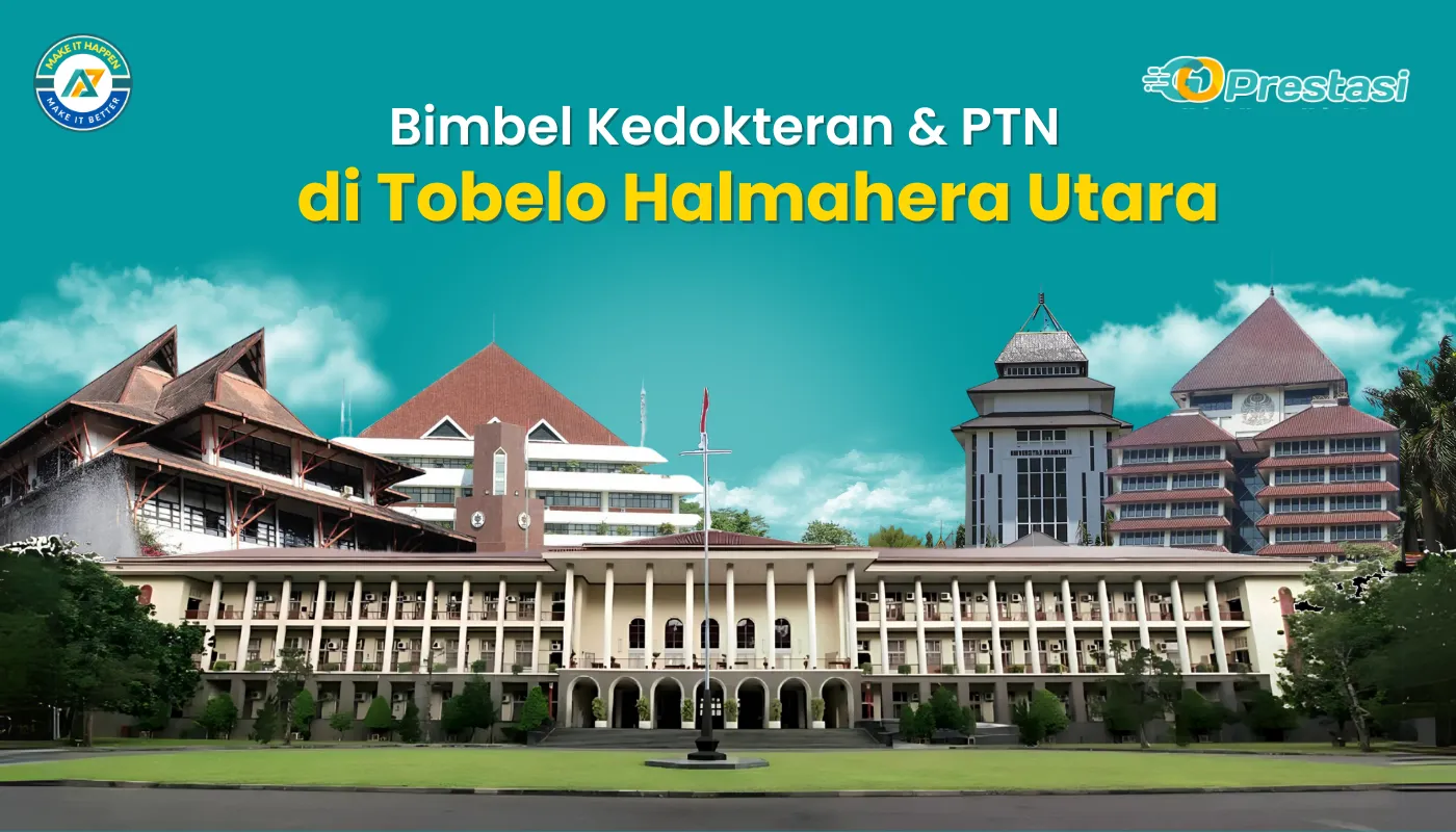 Bimbel Kedokteran & PTN di Tobelo Halmahera Utara