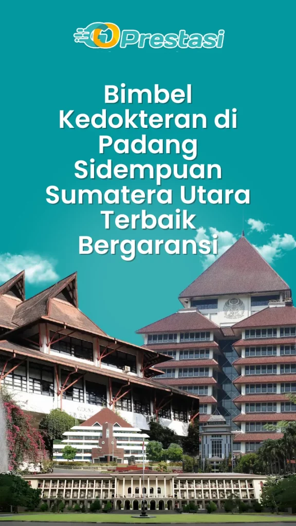 Bimbel Kedokteran di Padang Sidempuan Sumatera Utara Terbaik Bergaransi