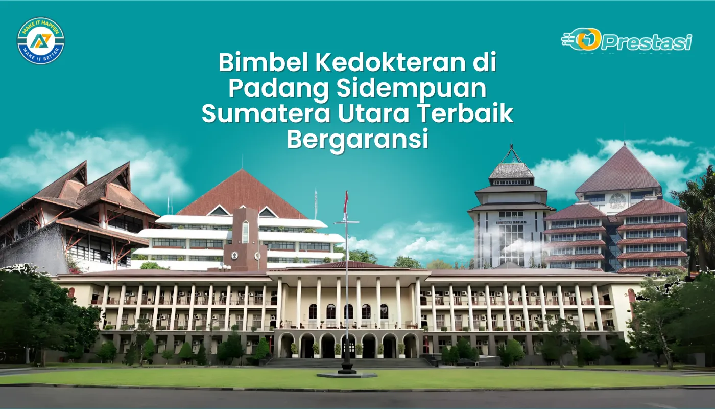 Bimbel Kedokteran di Padang Sidempuan Sumatera Utara Terbaik Bergaransi
