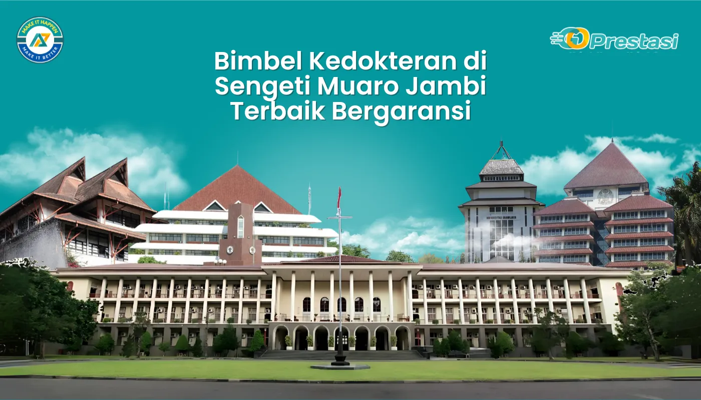 Bimbel Kedokteran di Sengeti Muaro Jambi Terbaik Bergaransi