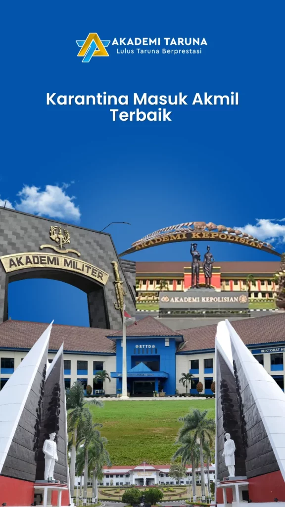 Karantina Masuk Akmil Terbaik