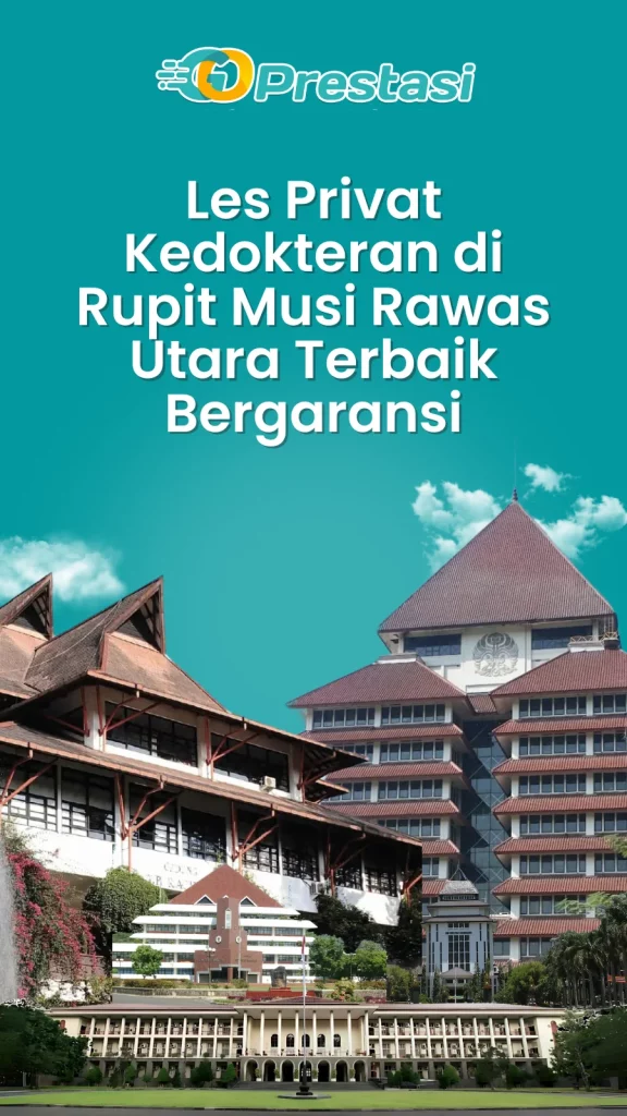 Les Privat Kedokteran di Rupit Musi Rawas Utara Terbaik Bergaransi