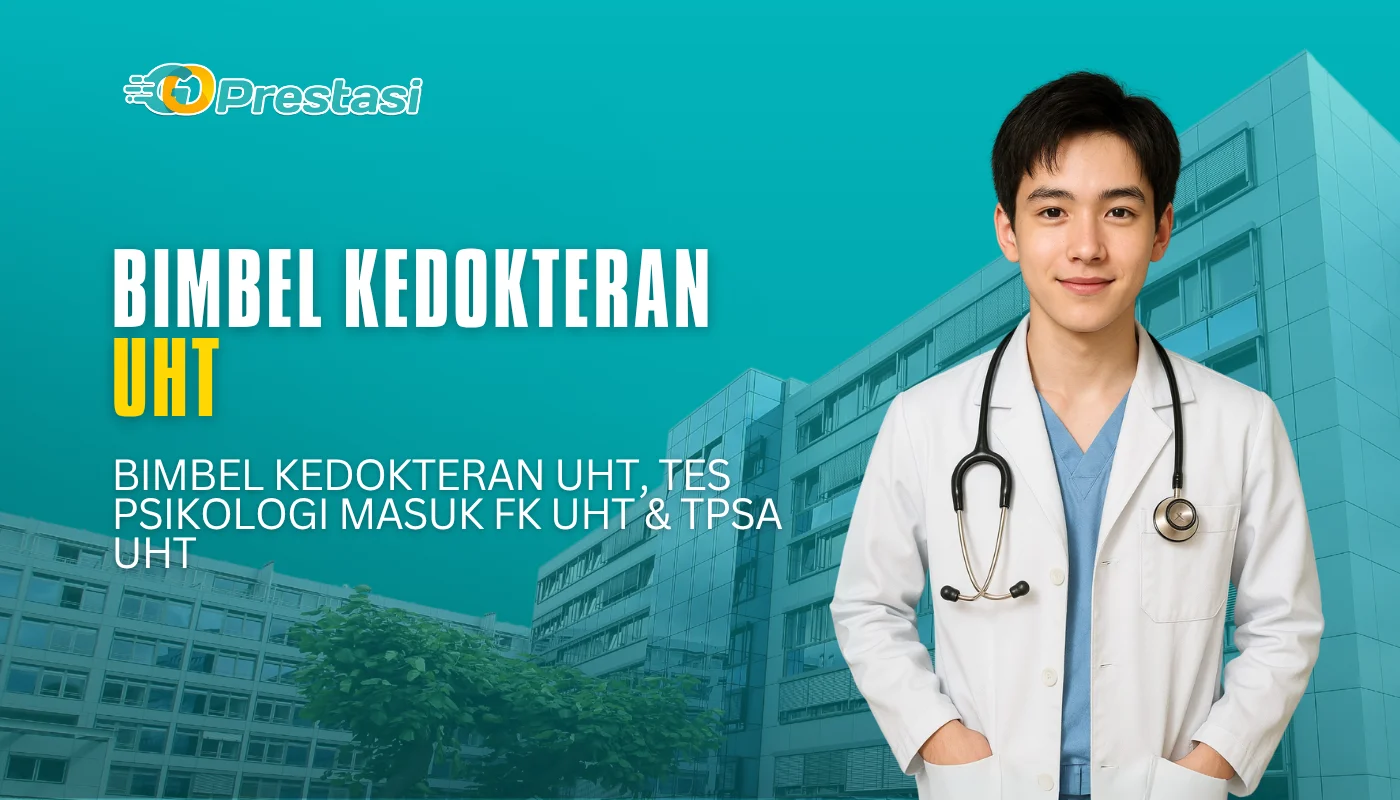 Bimbel Kedokteran UHT, Tes Psikologi Masuk FK UHT & TPSA UHT