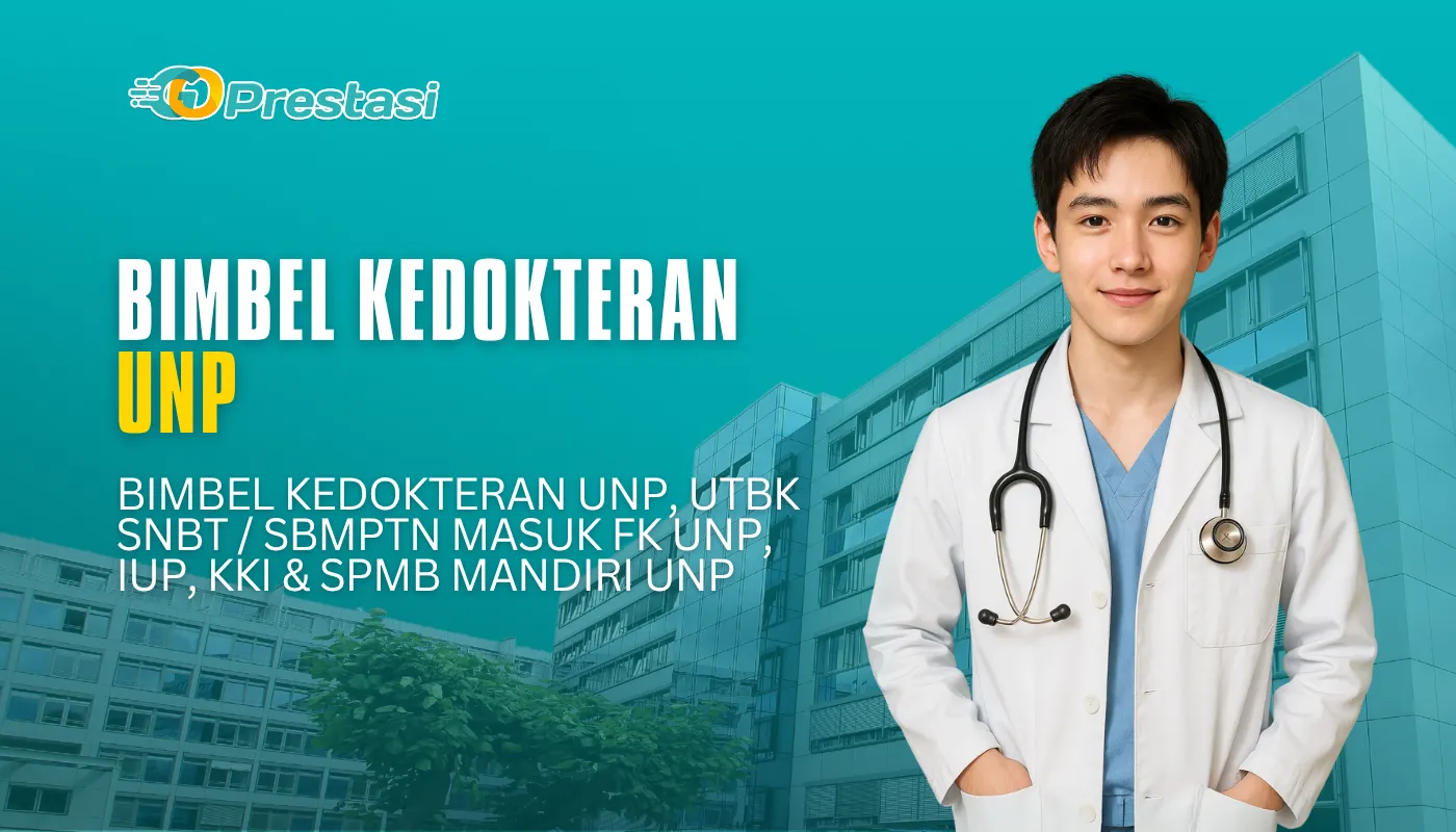 Bimbel Kedokteran UNP, UTBK SNBT SBMPTN Masuk FK UNP, IUP, KKI & SPMB Mandiri UNP