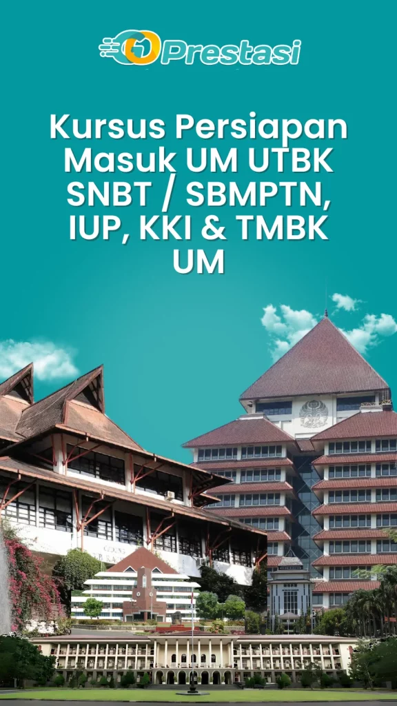 Kursus Persiapan Masuk UM UTBK SNBT / SBMPTN, IUP, KKI & TMBK UM