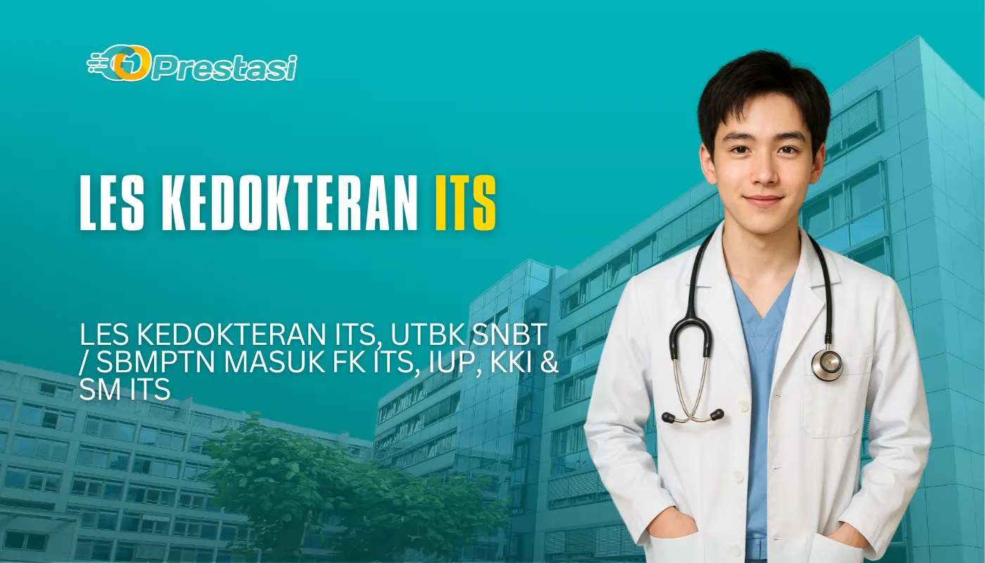 Les Kedokteran ITS, UTBK SNBT SBMPTN Masuk FK ITS, IUP, KKI & SM ITS