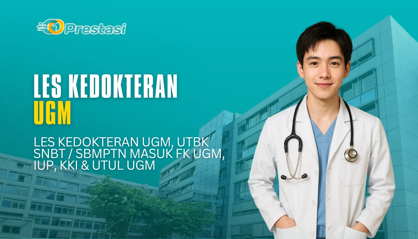 Les Kedokteran UGM, UTBK SNBT / SBMPTN Masuk FK UGM, IUP, KKI & UTUL UGM