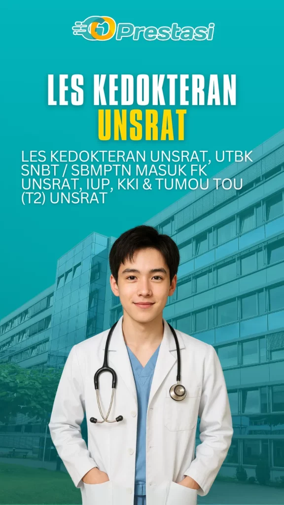 Les Kedokteran UNSRAT, UTBK SNBT SBMPTN Masuk FK UNSRAT, IUP, KKI & Tumou Tou (T2) UNSRAT