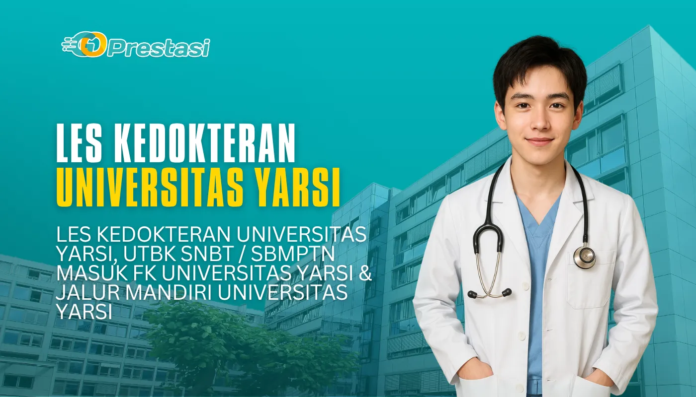 Les Kedokteran Universitas Yarsi, UTBK SNBT SBMPTN Masuk FK Universitas Yarsi & Jalur Mandiri Universitas Yarsi