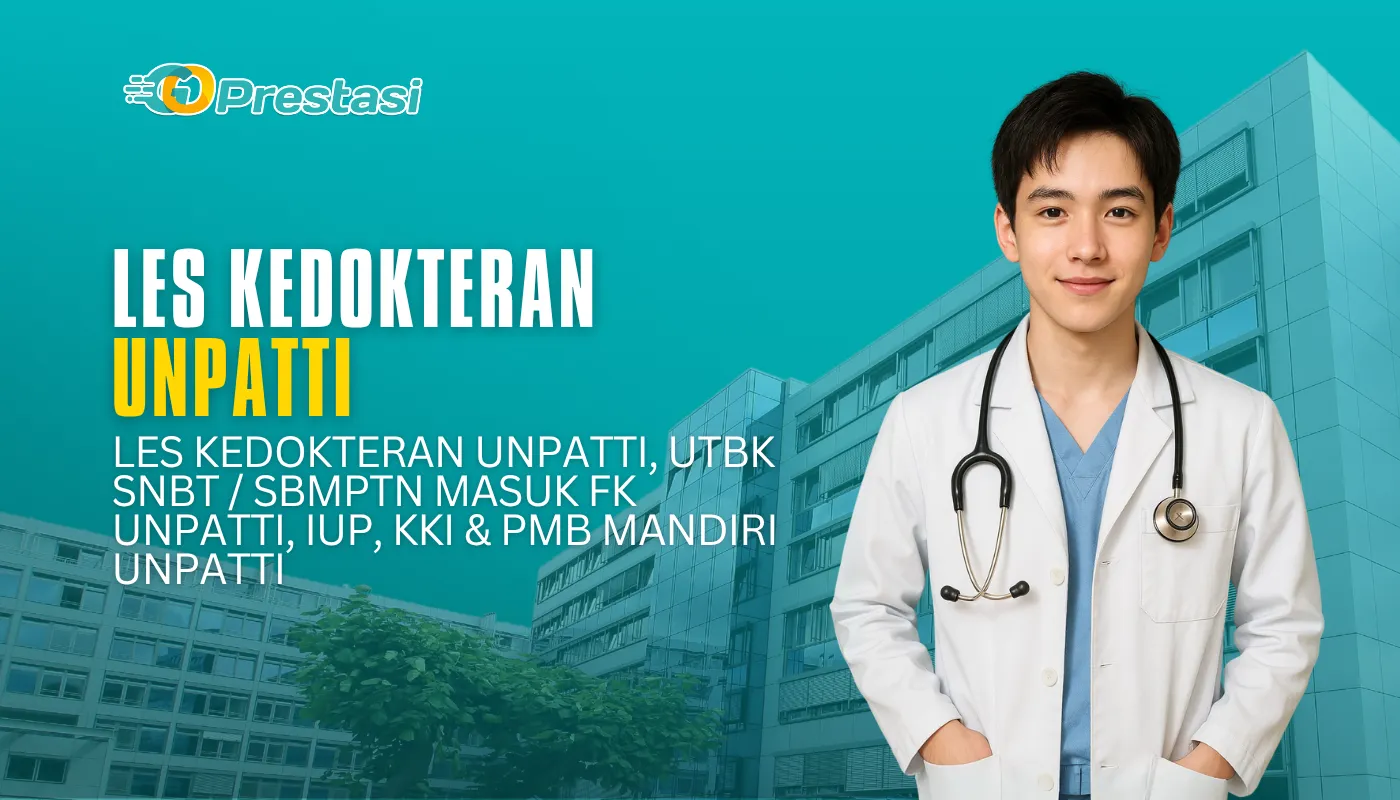 Les Kedokteran Unpatti, UTBK SNBT SBMPTN Masuk FK Unpatti, IUP, KKI & PMB Mandiri Unpatti