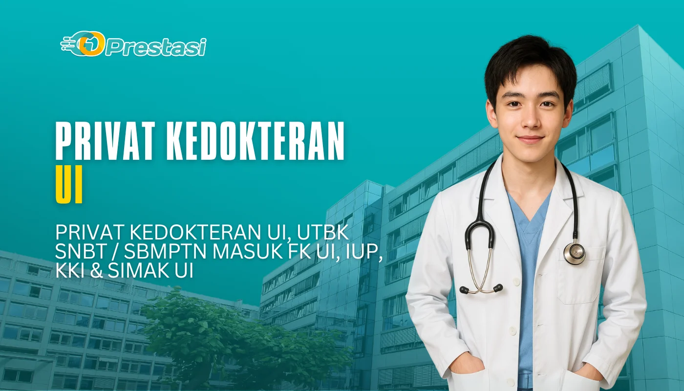 Privat Kedokteran UI, UTBK SNBT / SBMPTN Masuk FK UI, IUP, KKI & Simak UI