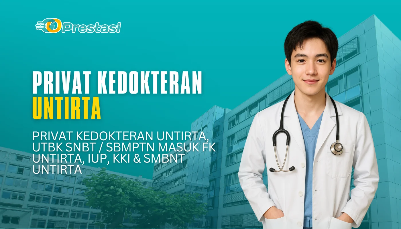 Privat Kedokteran Untirta, UTBK SNBT / SBMPTN Masuk FK Untirta, IUP, KKI & SMBNT Untirta