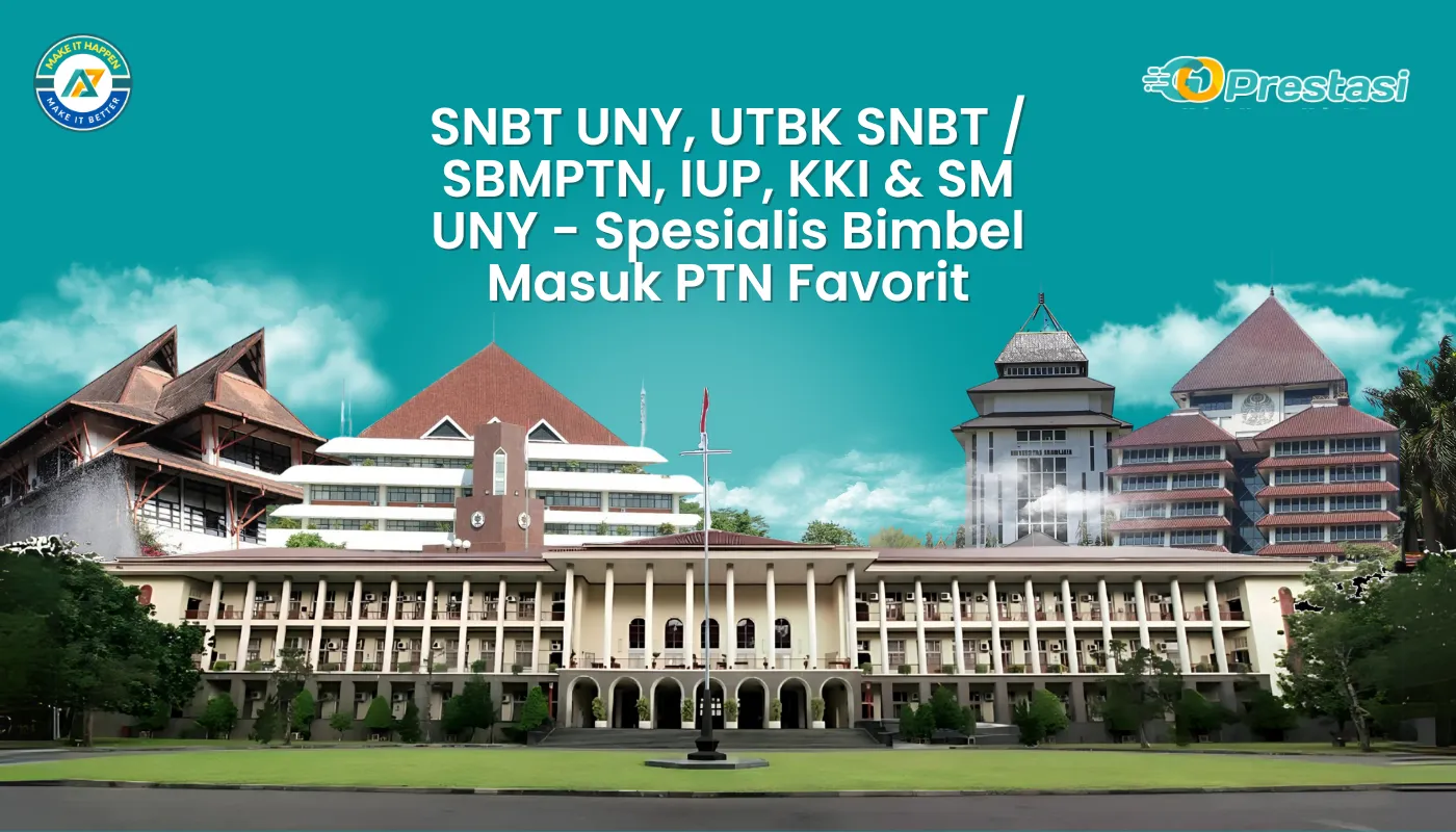SNBT UNY, UTBK SNBT / SBMPTN, IUP, KKI & SM UNY - Spesialis Bimbel Masuk PTN Favorit