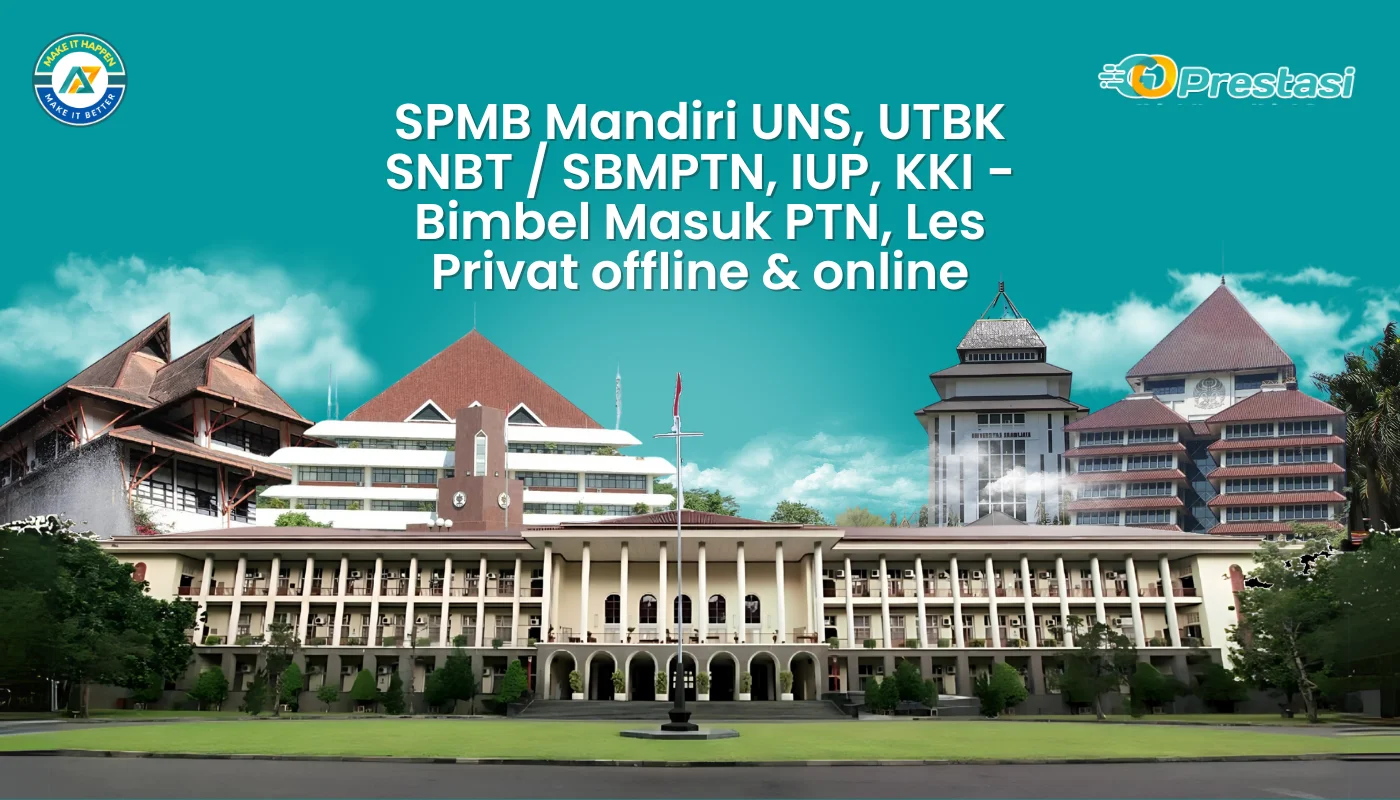 SPMB Mandiri UNS, UTBK SNBT / SBMPTN, IUP, KKI - Bimbel Masuk PTN, Les Privat offline & online